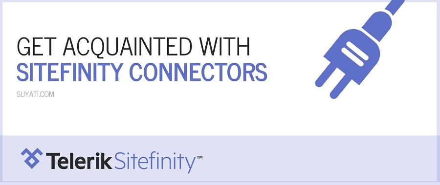 sitefinity cms connector benifits