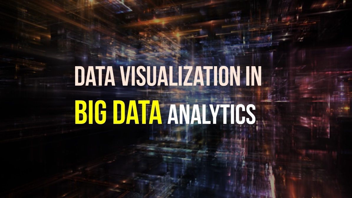 Data Visualization in Big Data Analytics 