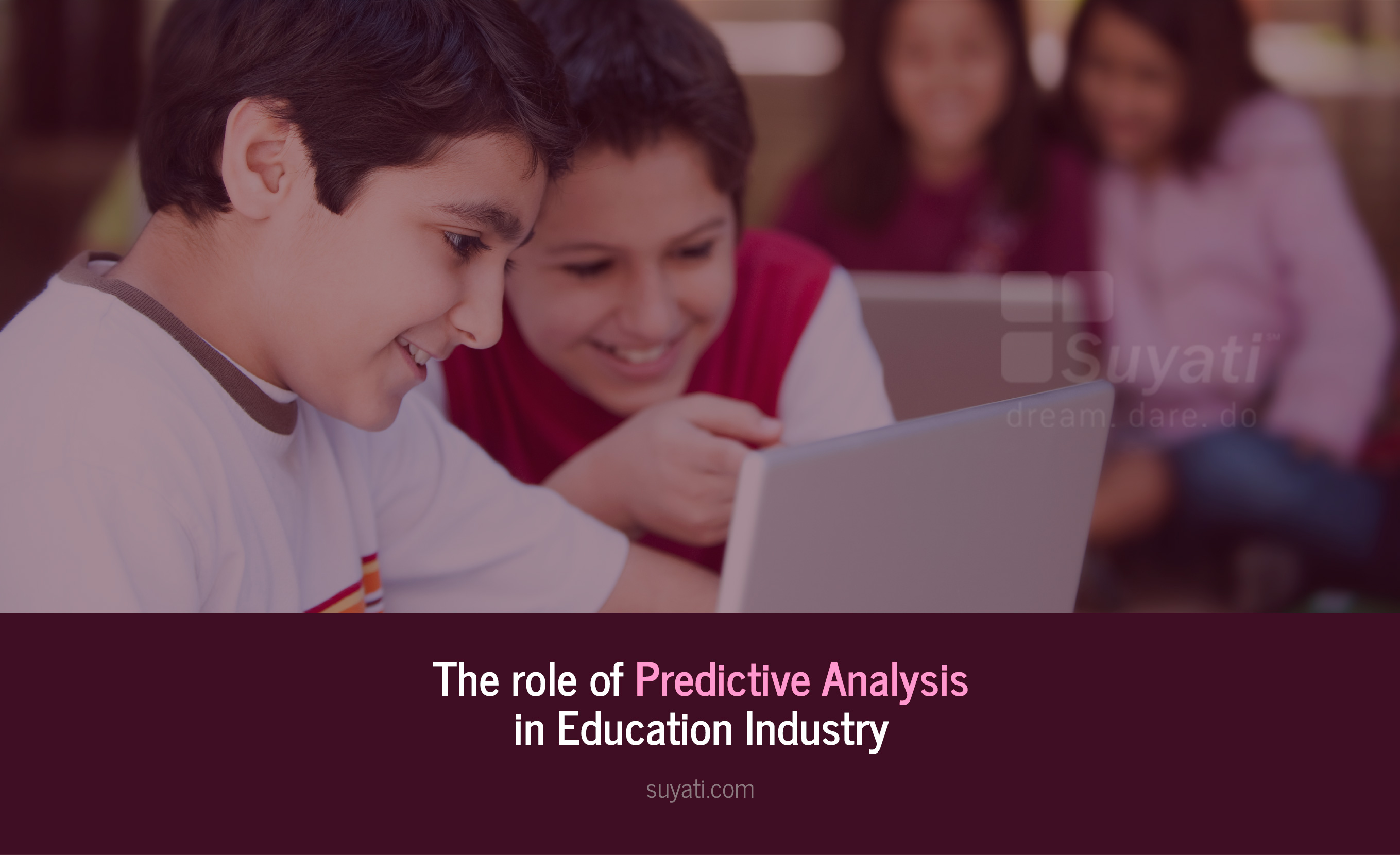 The role of Predictive Analysis in Education Industry