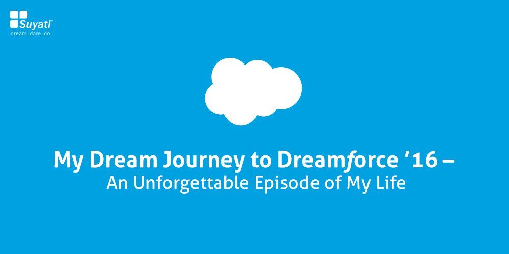 dream-journey-dreamforce-16-unforgettable-episode-life (1)
