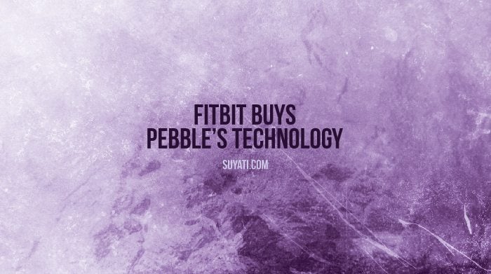 Fitbit Buys Pebble’s Technology