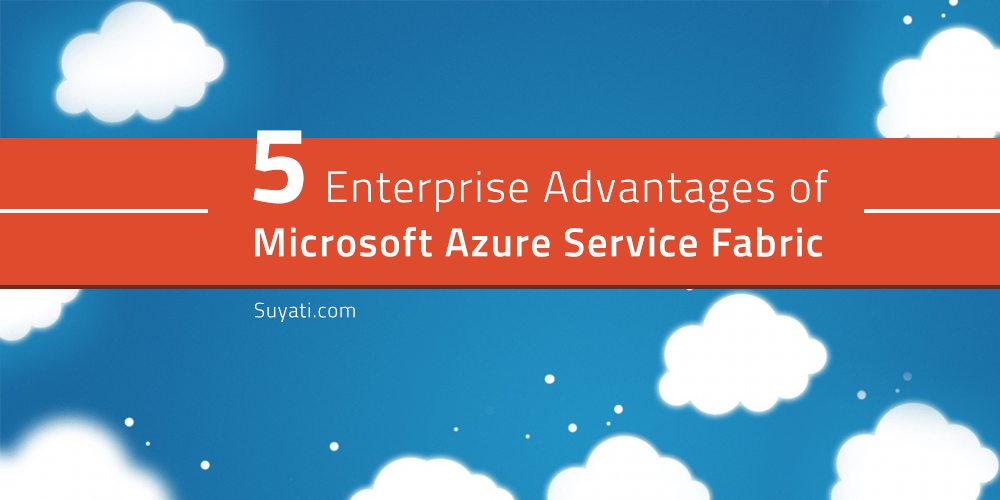 how-can-microsoft-azure-service-fabric-help-your-business