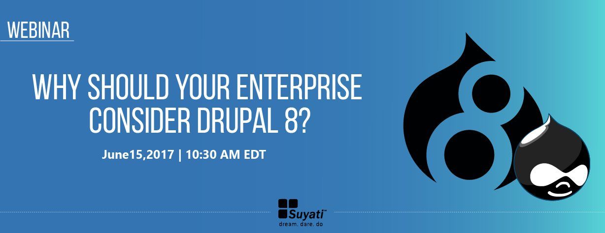 Webinar: Why should your enterprise consider Drupal 8?