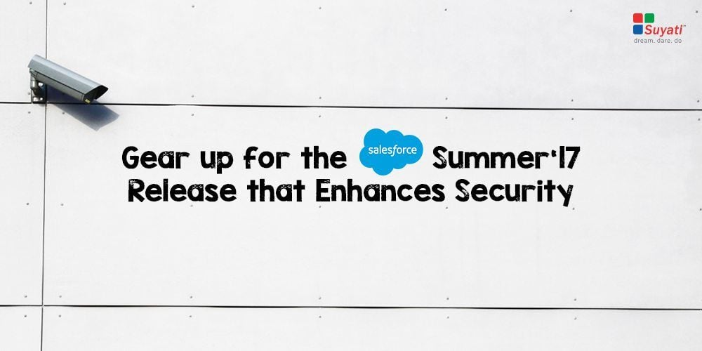 Key Security Updates in Salesforce Summer’17 release