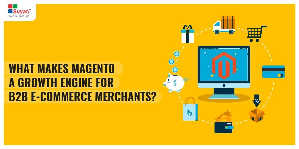 What makes Magento the undisputed leader in B2B e-commerce